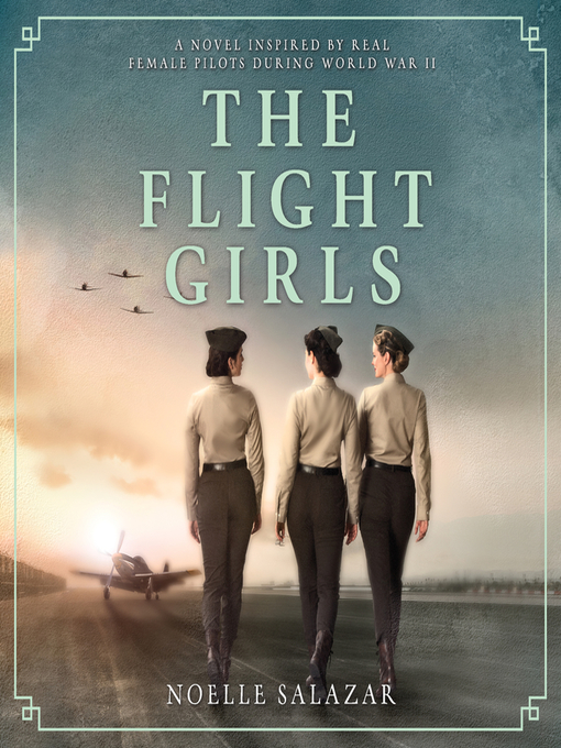Title details for The Flight Girls by Noelle Salazar - Available